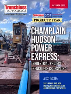 Trenchless Technology October 2025 Cover - Trenchless Technology New Installation Project of the Year - Champlain Hudson Power Express: Terrestrial Projects Trenchless Crossings